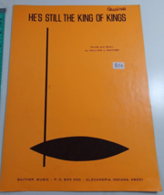 He&#39;s still the king of kings by william gaither 1971 sheet music good - $5.94