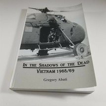 In the Shadows of the Dead Vietnam 1968/69 by Gregory Abati 2014 - £7.15 GBP