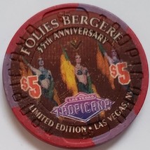 Folies Bergere 35th Anniversary Tropicana Hotel $5 Ltd Edition Casino Chip - £18.76 GBP