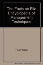 The Facts on File Encyclopedia of Management Techniques Finch, Frank - £3.68 GBP
