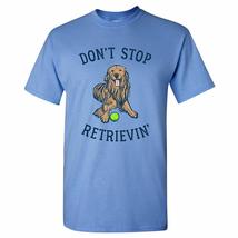 Don&#39;t Stop Retrievin - Funny Cute Golden Retriever Dog T Shirt - Small - Sport G - £18.97 GBP
