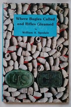 Where Bugles Called and Rifles Gleamed, William A Spedale, American Civi... - $736.10 MXN