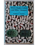 Where Bugles Called and Rifles Gleamed, William A Spedale, American Civi... - $40.00