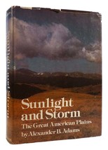 Alexander B. Adams Sunlight And Storm The Great American Plains Book Club Editio - $62.44