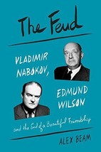The Feud: Vladimir Nabokov, Edmund Wilson, - £3.87 GBP