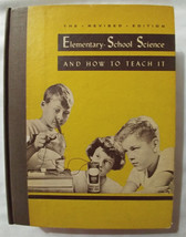 Elementary School Science and How To Teach It - Blough et al 1958 Revised Ed, HC - £11.79 GBP