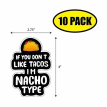 10 Pack 4&quot;x2&quot; Don&#39;t Like Tacos Nacho Type Sticker Decal Humor Funny Gift VG0085 - £7.99 GBP