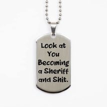 Unique Sheriff, Look at You Becoming a Sheriff and Shit, New Holiday Sil... - £15.78 GBP
