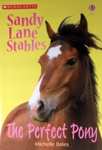 The Perfect Pony (Sandy Lane Stables #8) by Michelle Bates / 2004 Scholastic PB - $2.27