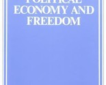 Political Economy and Freedom: A Collection of Essays by G. Warren Nutter - $21.89