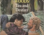 Tea And Destiny (Silhouette Special Edition) Sherryl Woods - $2.93