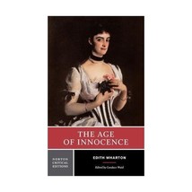 The Age of Innocence: Authoritative Text, Background and Contexts, Sources, Crit - $22.00