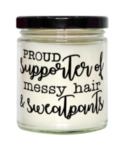 Proud Supporter Of Messy Hair And Sweatpants,  vanilla candle. Model 60050  - £19.73 GBP