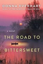 The Road to Bittersweet [Paperback] Everhart, Donna - £6.47 GBP