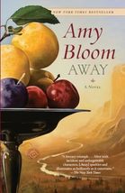 Away: A Novel [Paperback] Bloom, Amy - $4.17 CAD