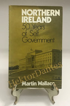 Northern Ireland: 50 Years of Self Government by Martin Wallace (1971, HC) - £26.45 GBP