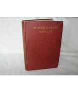 Vintage Old Collector The Return to Religion (Henry C. Link, 1937 Hardco... - £52.21 GBP