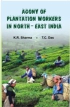 Agony of the Plantation Workers North East India [Hardcover] - £20.76 GBP