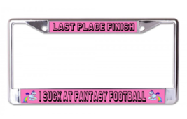 Last Place Finish I Suck At Fantasy Football License Plate Frame - £23.97 GBP