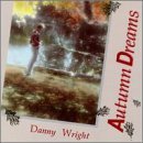 Autumn Dreams [Audio Cassette] Wright, Danny - $7.87