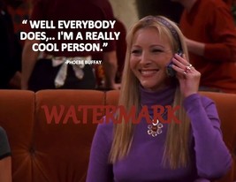 Phoebe Buffay &quot;Well Everybody Does, I&#39;m A Really&quot;Celebrity Quote Publicity Photo - £4.52 GBP+