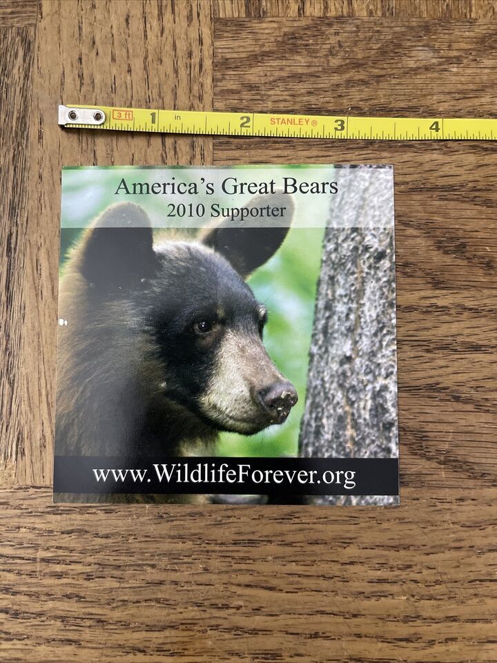 Wildlife Forever Americas Great Bears 2010 Supporter Hunting Sticker - $98.88