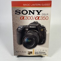 Magic Lantern Guides: Sony DSLR a300/a360 By Peter K. Burian w/ Reference Cards - £12.66 GBP