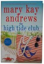 Mary Kay Andrews High Tide Club Signed 1ST Edition Contemporary Romance 2018 Hc - £15.99 GBP