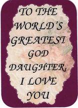 World's Greatest God Daughter I Love You 3" x 4" Love Note Inspirational Sayings - £3.18 GBP