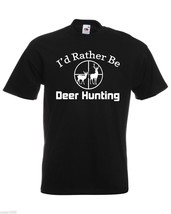 Mens T-Shirt Deer Hunting Quote I&#39;d Rather Be Deer Hunting, Deers Hunt Shirts - £19.38 GBP