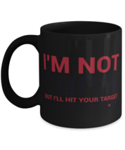 I&#39;m not Cupid but I&#39;ll hit your target with my arrow-WHIT, black Coffee ... - $22.99