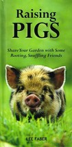 Raising Pigs - Share Your Garden with some Rooting,. New Book [hardback] - £3.87 GBP