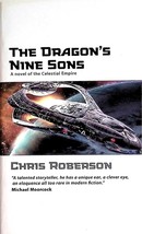 The Dragon&#39;s Nine Sons: A Novel of the Celestial Empire by Chris Roberson / 2008 - £1.78 GBP