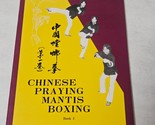  Chinese Praying Mantis Boxing Book I translated and compiled by H. C. C... - $12.98
