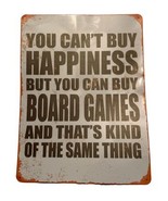 You Can&#39;t Buy Happiness But You Can Buy Board Games - Metal Tin Sign 11.... - $12.57