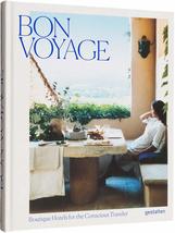 Bon Voyage: Boutique Hotels for the Conscious Traveler [Hardcover] gesta... - $32.19