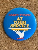 Vintage Sam&#39;s Town Casino At Your Service Pinback Button Collectible 3&quot; - £6.09 GBP