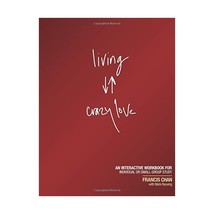 Living Crazy Love: An Interactive Workbook for Individual or Small-group Study C - $16.00