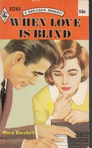Burchell, Mary - When Love Is Blind - Harlequin Romance - # 5-1244 - £7.10 GBP