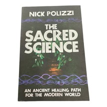 The Sacred Science : An Ancient Healing Path for the Modern World Nick P... - £10.69 GBP