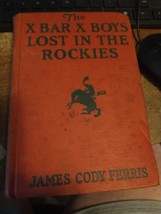 The X Bar X Boys Lost in the Rockies  James Cody Ferris 1930 Hc - £7.78 GBP