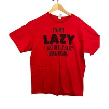I&#39;m Not Lazy I Just Really Enjoy Doing Nothing XL Red T-Shirt Adult Top  - £16.17 GBP