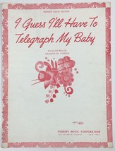 I Guess I&#39;ll Have To Telegraph My Baby Sheet Music Robbins Royal Edition 1942 - £7.24 GBP