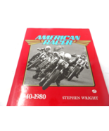 American Racer 1940-1980 Stephen Wright Comprehensive Book Motorcycle Ra... - $108.90