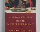 A Popular Survey of the New Testament Book Norman L. Geisler - $9.99
