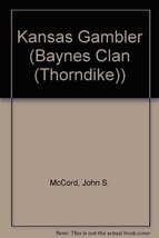 Kansas Gambler (Baynes Clan) McCord, John S. - £15.45 GBP
