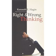 Right and Wrong Thinking Kenneth E. Hagin - £7.07 GBP