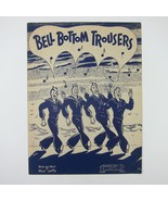 Sheet Music Bell Bottom Trousers Moe Jaffe WWII WW2 Sailors Dancing Vint... - £7.98 GBP