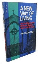 Michael Harper A NEW WAY OF LIVING :  How the Church of the Redeemer, Houston, F - £35.85 GBP