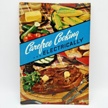 Vintage 1950 Carefree Cooking Electrically Cookbook Booklet Recipes Edis... - £7.47 GBP
